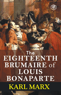 The Eighteenth Brumaire of Louis Bonaparte