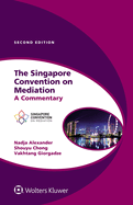The Singapore Convention on Mediation: A Commentary