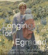 Longing for Egmond: Gari Melchers and George Hitchcock Their Years in the Netherlands