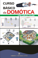 Curso basico de domotica (Spanish Edition)