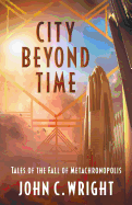 City Beyond Time: Tales of the Fall of Metachronopolis