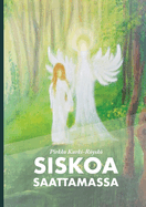 Siskoa saattamassa (Finnish Edition)