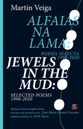 Jewels in the Mud: Selected Poems 1990-2020 (Small Stations Poetry)