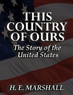 This Country of Ours: H. E. Marshall