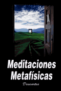 Meditaciones Metafisicas / Metaphysical Meditations (Spanish Edition)