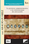 La Justicia Administrativa Y El Contencioso de Anulaci├â┬│n (Spanish Edition)