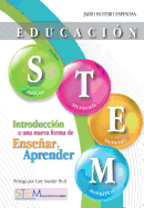 Educación STEM: Introducción A Una Nueva Forma De Enseñar Y Aprender ...