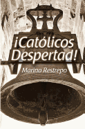 Catolicos Despertad! (Spanish Edition)