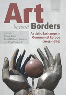 Art beyond Borders (Leipzig Studies on the History and Culture of East-Central Europe)