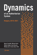 Dynamics of an Authoritarian System: Hungary, 2010├óΓé¼ΓÇ£2021