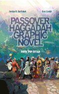 Passover Haggadah Graphic Novel (English and Hebrew Edition)