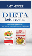 Dieta keto recetas: Dieta keto para la diabetes tipo 2 + Arroz mexicano keto y comidas bajas en carbohidratos (Spanish Edition)