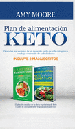 Plan de alimentaci├â┬│n Keto: Incluye 2 Manuscritos El plan de comidas de la dieta vegetariana de Keto + Libro de cocina de Keto Vegetariano S├â┬║per F├â┬ícil ... contenido de carbohidratos (Spanish Edition)