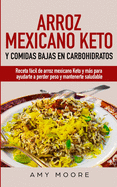 Arroz mexicano keto y comidas bajas en carbohidratos: Receta f???cil de arroz mexicano keto y m???s para ayudarte a perder peso y mantenerte saludable