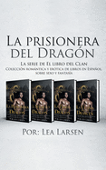 La prisionera del Dragón: Colección romántica y erótica de libros en Español, sobre sexo y fantasía (Spanish Edition)