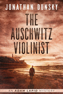 The Auschwitz Violinist (Adam Lapid Mysteries)