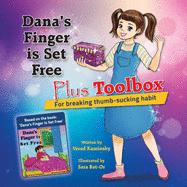 Dana's Finger is Set Free Plus Toolbox for breaking thumb-sucking habit