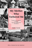 My Mother Who Fathered Me: A Study of the Families in Three Selected Communities of Jamaica