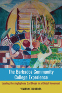 The Barbados Community College Experience: Leading the Anglophone Caribbean in a Global Movement