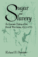 Sugar and Slavery: An Economic History of the British West Indies