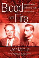 Blood and Fire: The Duke of Windsor and the strange murder of Sir Harry Oakes. (p/b)