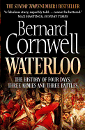 Waterloo: The History of Four Days, Three Armies