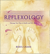 The Complete Illustrated Guide to - Reflexology: M