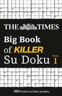 The Times Big Book of Killer Su Doku: Book 1, 1