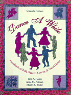Dance a While: Handbook for Folk, Square, Contra,