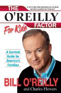 The O'Reilly Factor for Kids: A Survival Guide for