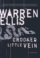 Crooked Little Vein: A Novel