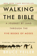 Walking the Bible: A Journey by Land Through the F