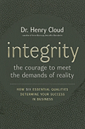 Integrity: The Courage to Meet the Demands of Rea