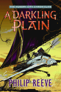 A Darkling Plain (The Hungry City Chronicles)