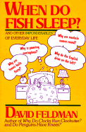 When Do Fish Sleep? and Other Imponderables of Eve