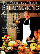 The Secrets of Jesuit Breadmaking