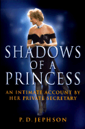 Shadows Of A Princess: An Intimate Account by Her