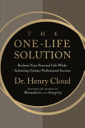 The One-Life Solution: Reclaim Your Personal Life