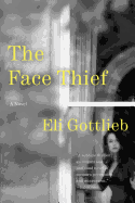 The Face Thief: A Novel