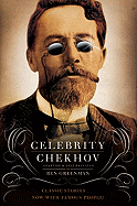 Celebrity Chekhov: Stories by Anton Chekhov (P.S.