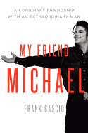 My Friend Michael: An Ordinary Friendship with an