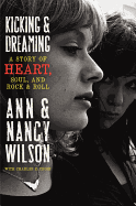 Kicking & Dreaming: A Story of Heart, Soul, and R