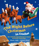 The Night Before Christmas in Crochet: The Complet