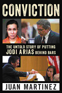 Conviction: The Untold Story of Putting Jodi Aria