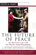 The Future of Peace: On the Front Lines with the