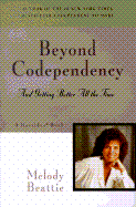 Beyond Codependency and Getting Better All the Ti