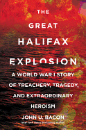 The Great Halifax Explosion: A World War I Story