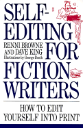 Self-Editing for Fiction Writers: How to Edit You