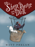 Sheep, the Rooster & the Duck, The
