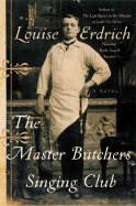 The Master Butchers Singing Club: A Novel (Erdrich